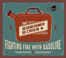 KOKOMO KINGS - FIGHTING FIRE WITH..