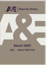 A&E - DETROIT SWAT 22 / (MOD) - A&E - DETROIT SWAT 22 / (MOD)